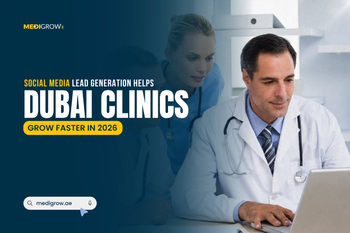 Social media lead generation helps Dubai clinics grow